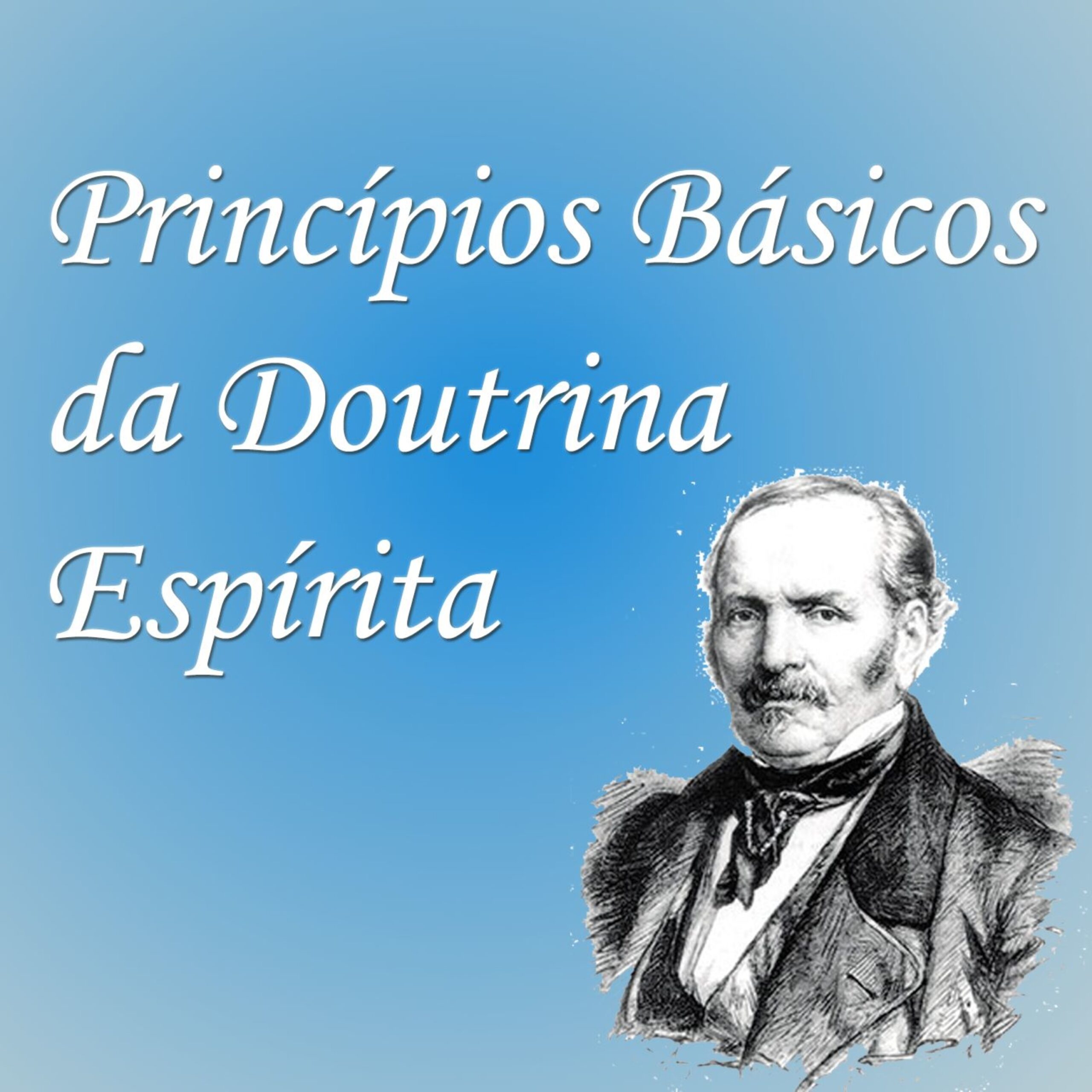 #02 – Princípios Básicos da Doutrina Espírita
