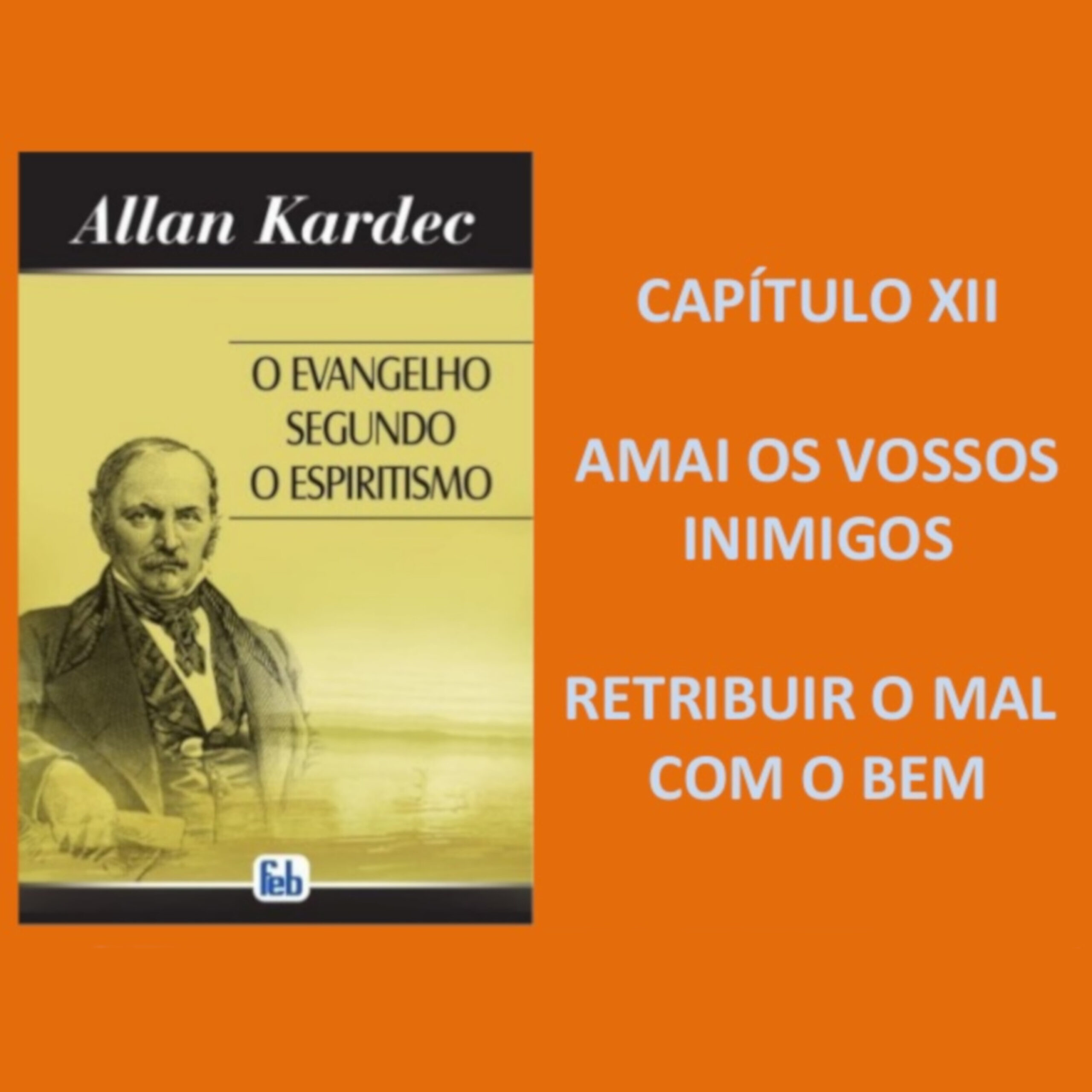 #11 – Amai os vossos inimigos, pagar o mal com o bem