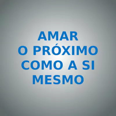 Amar o próximo como a si mesmo