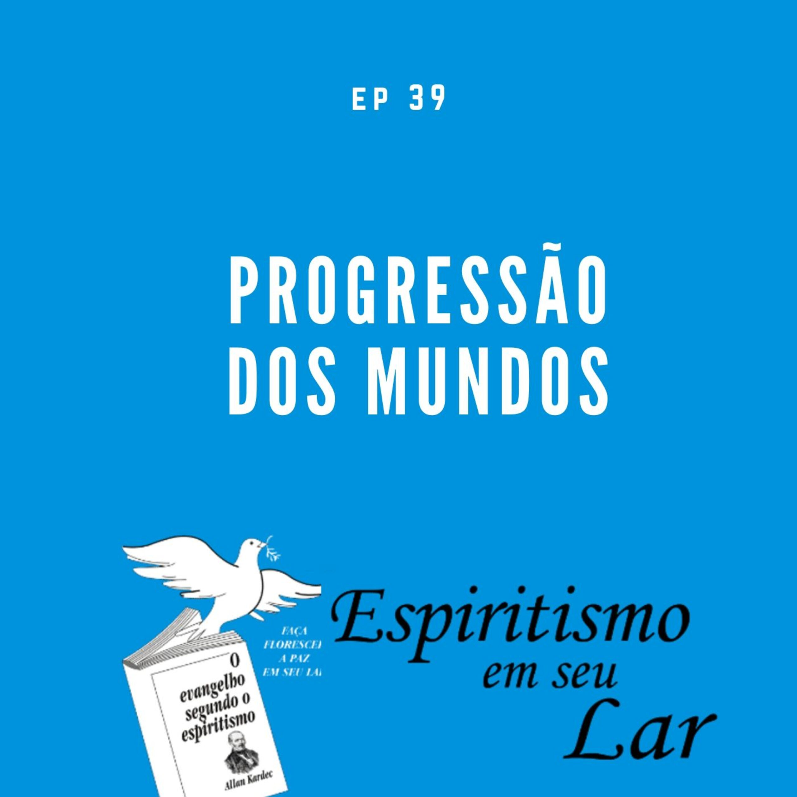 #39 – Progressão dos mundos