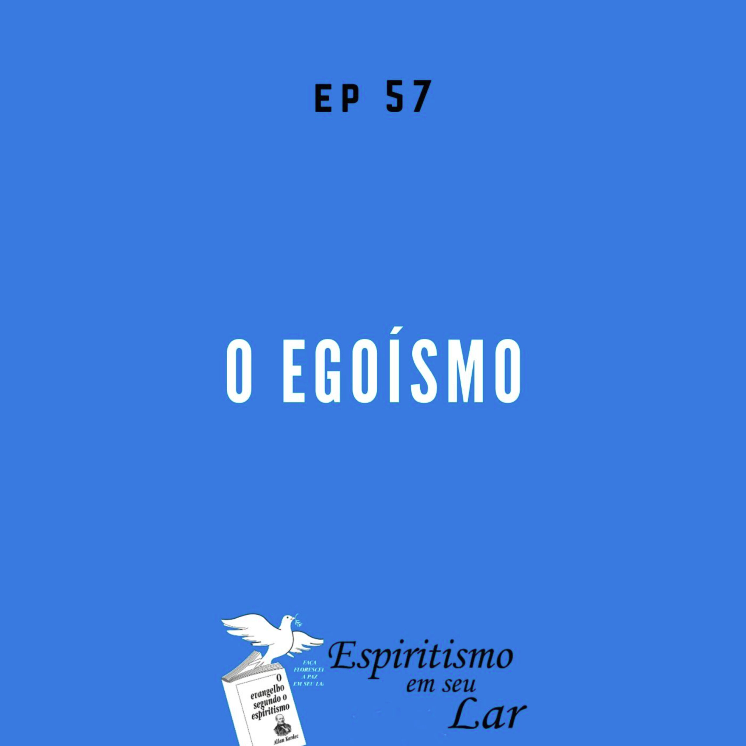 #57 – O egoísmo