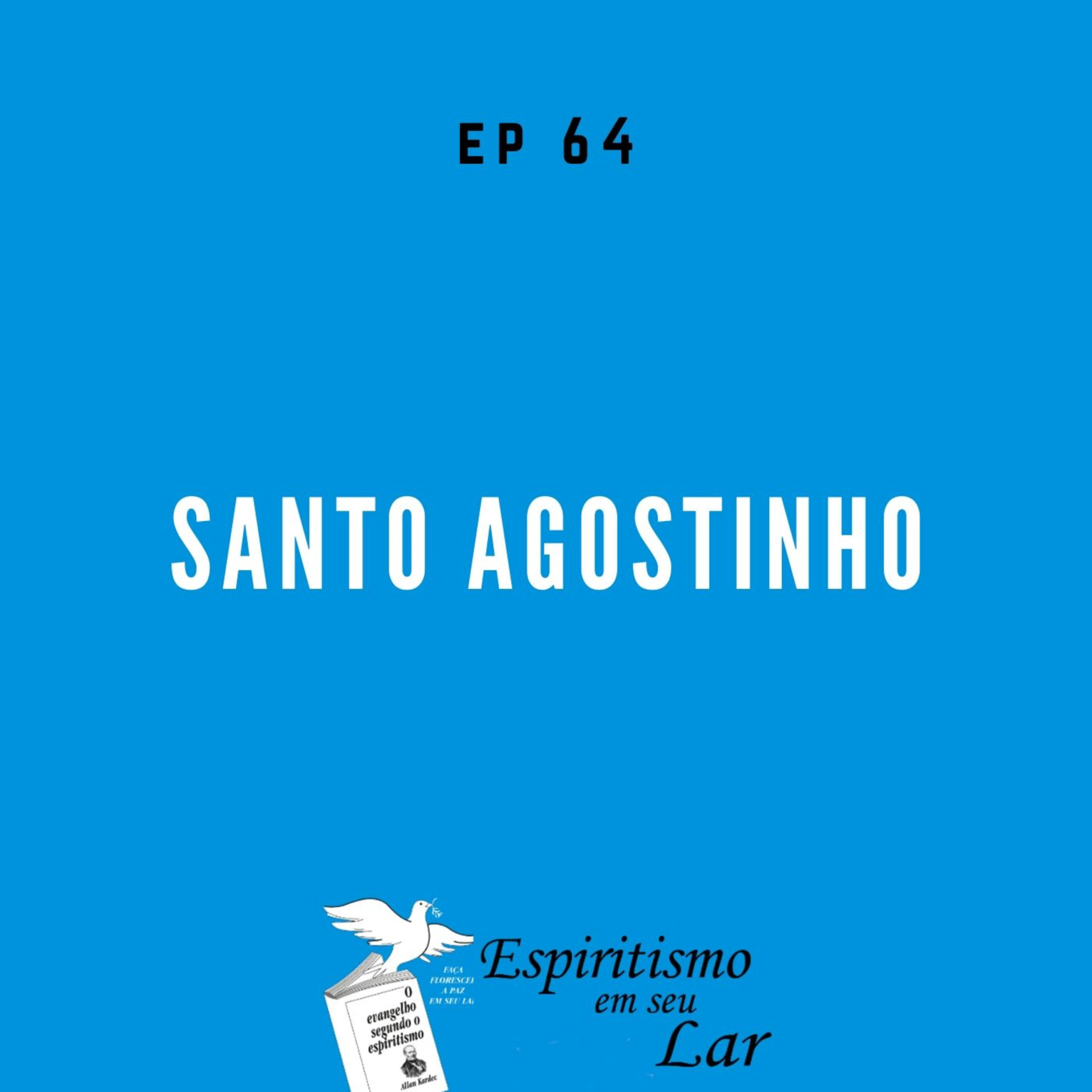 #64 – Santo Agostinho